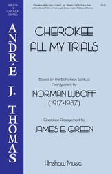 Cherokee All My Trials SATB choral sheet music cover